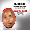 DjSolidSA - Move The World (feat. Drama Drizzy, Zwide, Hood Royalty & Chri$) [REMIX] (REMIX)