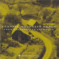 Classic Mountain Songs from Smithsonian Folkways