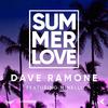 Dave Ramone - Summer Love (Extended Mix)