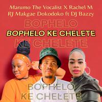 Bophelo Ke Chelete (feat. Dj Bazzy Unbeatable, Marumo The Vocalist & Rachel M)