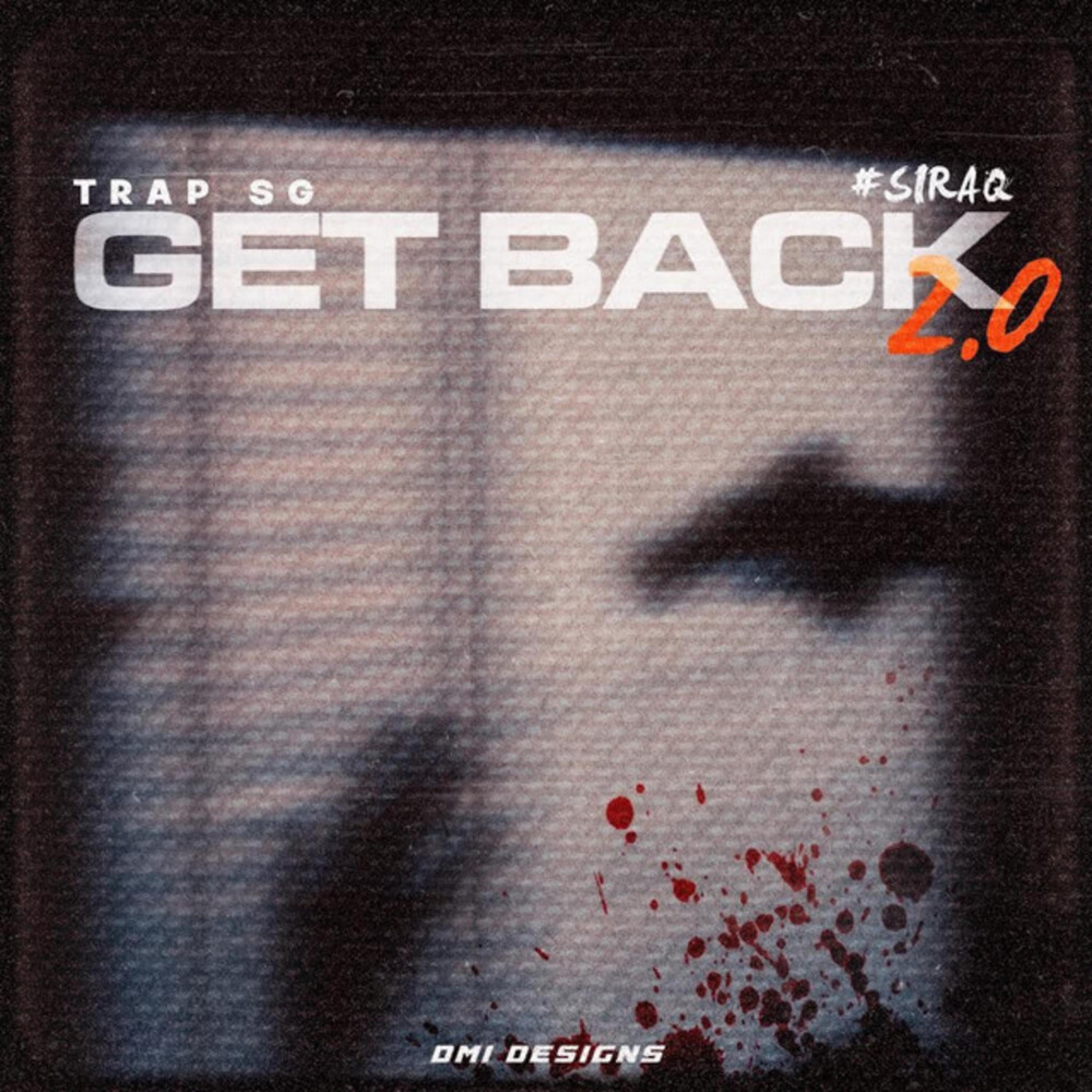 Get Back 2.0 (feat. Trap SG)