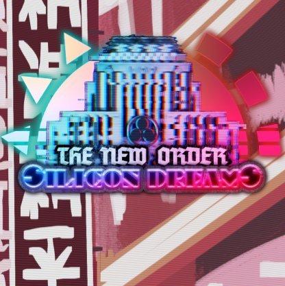 The New Order:Silicon Dreams