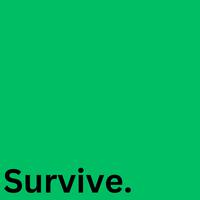 Survive