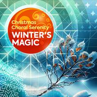 Christmas Choral Serenity - Winter's Magic