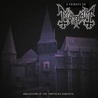 Tribute To Mayhem: Originators Of Northern Darkness