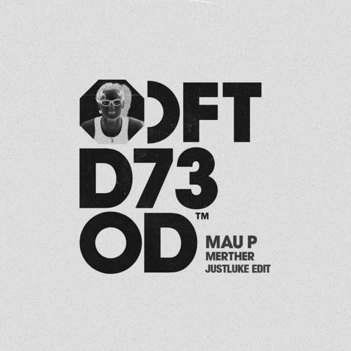 MERTHER (JustLuke Edit)