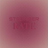 Stronger Rate