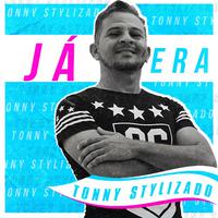 Tonny Stylizado - Já Era