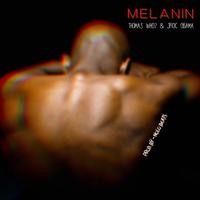 Melanin (feat. Jroc Obama)