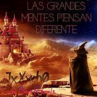 Las Grandes Mentes Piensan Diferente