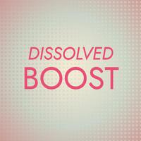 Dissolved Boost