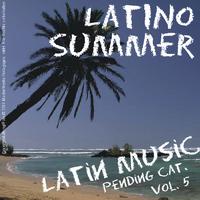 Latino Summer - Latin Music Pending Cat. Vol. 5