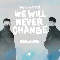 We Will Never Change (Club Version)