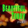 Jtar - Beautiful Today