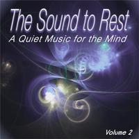 The Sound to Rest, Vol. 2 (Quiet Music for the Mind)