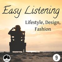 Easy Listening 09 Lifestyle, Design, Fashion