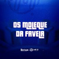 OS MOLEQUE DA FAVELA