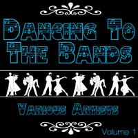 Dancing To The Bands Again, Vol. 1