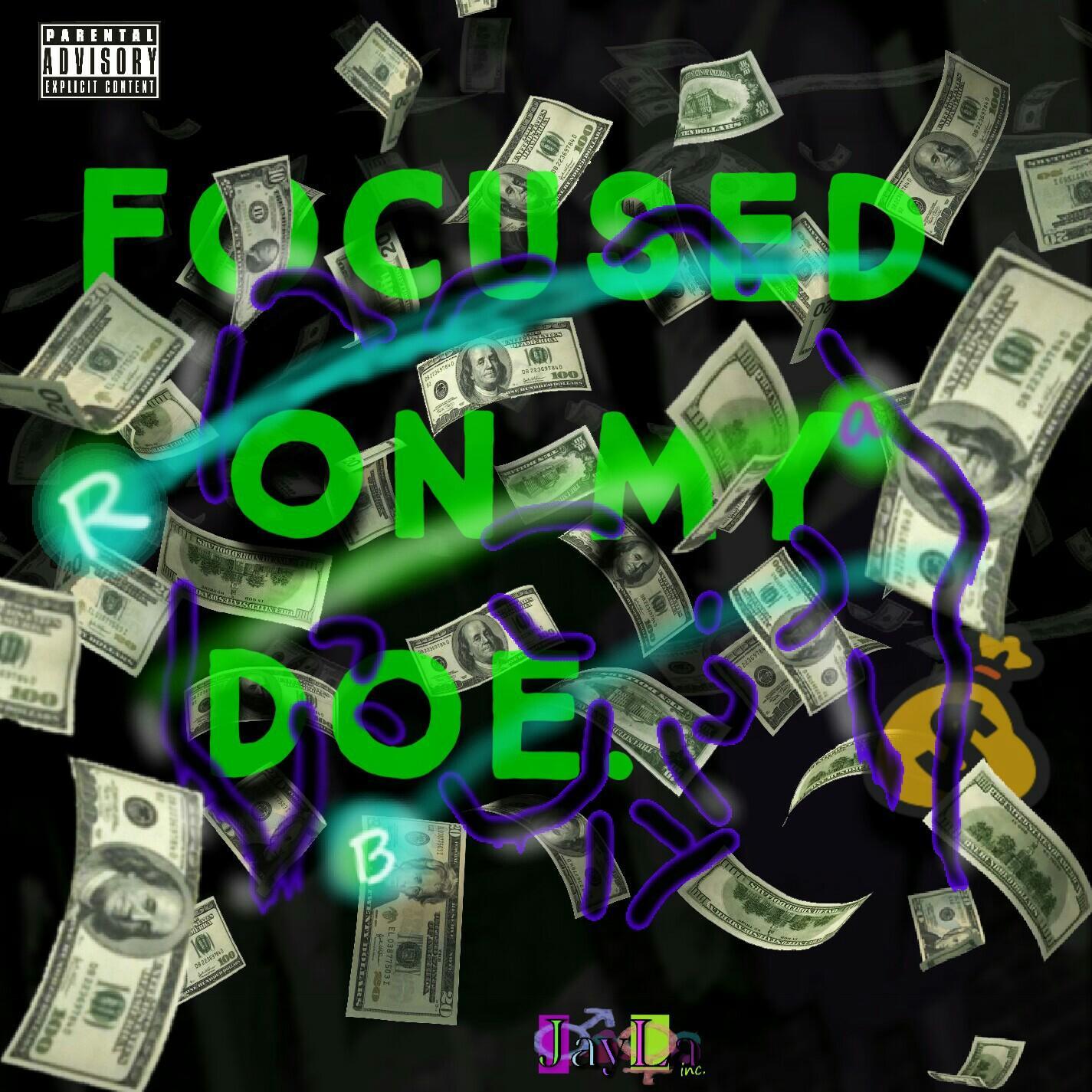 Focused On My Doe (Single)