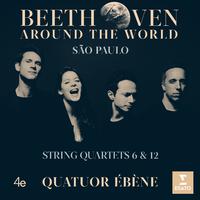 Beethoven Around the World: São Paulo, String Quartets Nos 6 & 12