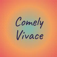 Comely Vivace