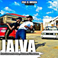 Jaiva (feat. Showstoppers, Msheke & Strowza)