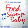 Og Bobby Billions - Food Stamp Baby