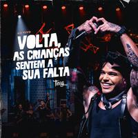 Volta, As Crianças Sentem A Sua Falta (Ao Vivo)