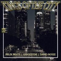 KINGS OF THE CITY (feat. David Rouz, Félix Beats & GENXSYDE)