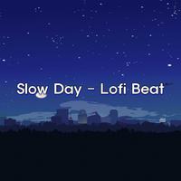 Slow Day - Lofi Beat