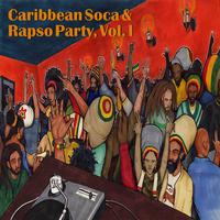 Caribbean Soca & Rapso Party, Vol. I