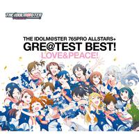 THE IDOLM@STER 765PRO ALLSTARS+ GRE@TEST BEST! -LOVE&PEACE!-