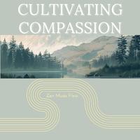 Cultivating Compassion