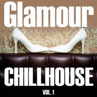 Glamour Chillhouse, Vol. 1