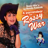 A Parrandear Con Rossy War