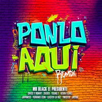 PONLO AQUI (REMIX)