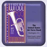 1999 WASBE San Luis Obispo, California: The United States Air Force Band