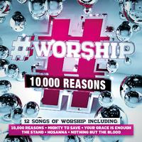 #Worship: 10,000 Reasons