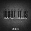 Con B - What It Is (feat. Lil Blood & Piggy On Da Beat)