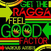 Get the Ragga Feel Good Factor