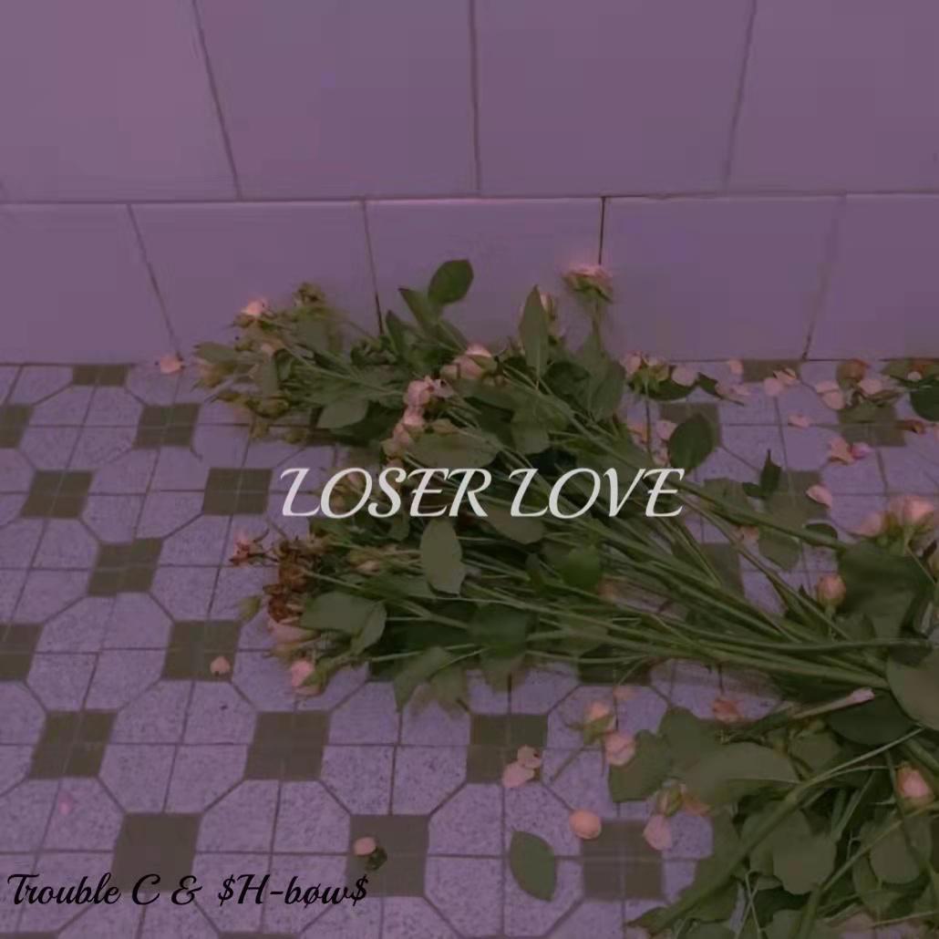 LOSER LOVE (prod by 牙刷）