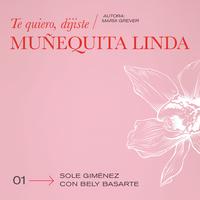 Te Quiero, Dijiste (Muñequita Linda)