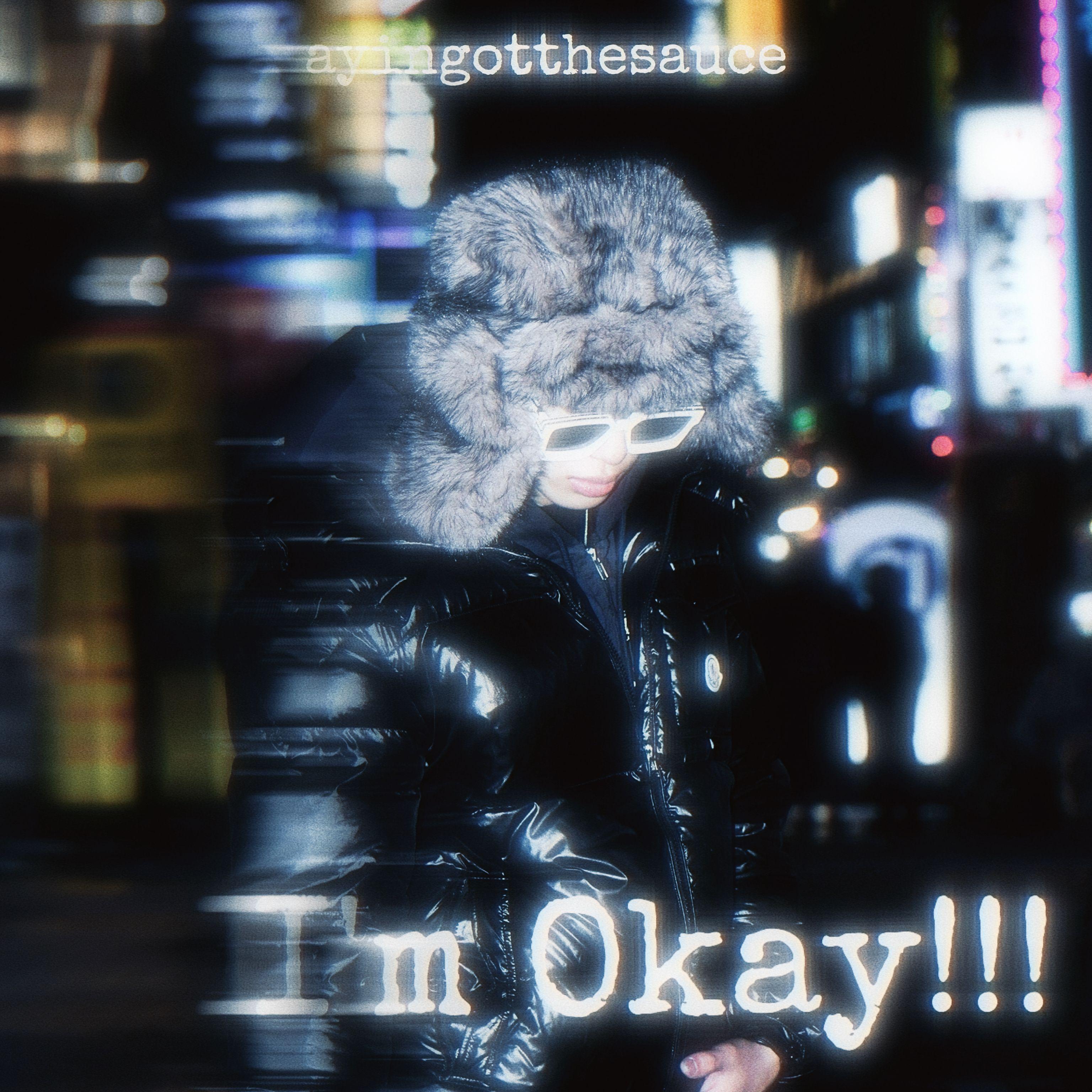 I’m Okay!!!