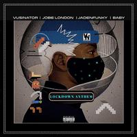 LockDown Anthem (feat. Jobelondon, jadenfunky&baby)