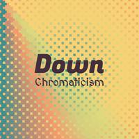 Down Chromaticism