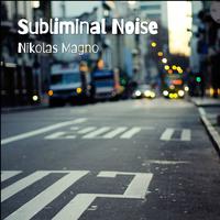 Subliminal Noise