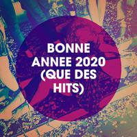 Bonne année 2020 (Que des hits)