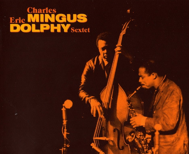 Charles Mingus Sextet With Eric Dolphy