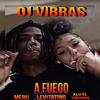 DJ VIBRAS - A Fuego