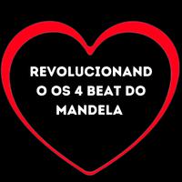 Revolucionando os 4 Beat do Mandela